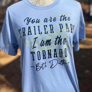You are the Trailer Park Tee